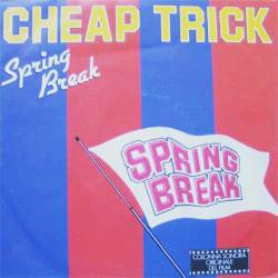 Cheap Trick : Spring Break